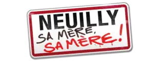 Description de l'image Neuilly sa mère, sa mère !.png.